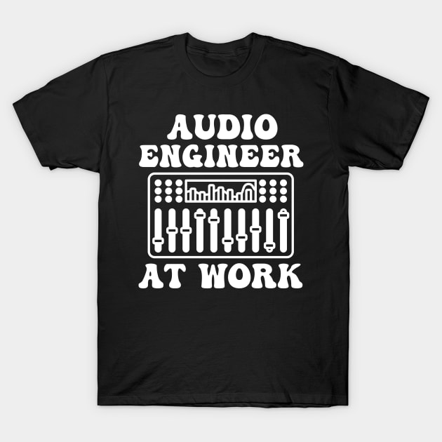 Audio Engineer At Work T-Shirt by The Jumping Cart